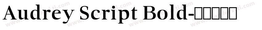 Audrey Script Bold字体转换